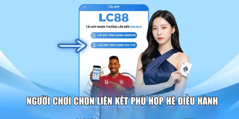 App LC88 hỗ trợ đa nền tảng