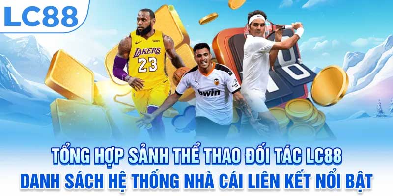 Thể thao LC88 nơi giải trí đỉnh cao